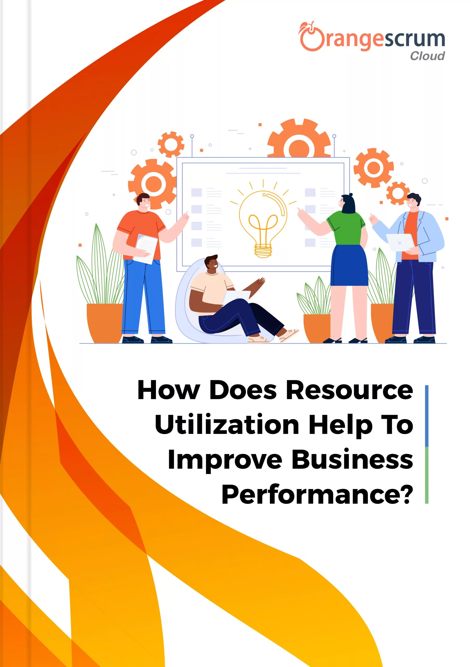How Does Resource Utilization Help To Improve Business Performance