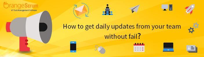 How To Get Daily Updates From Your Team Without Fail, Project Management Blog