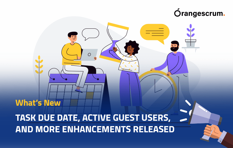 Whats New Task Due Date Active Guest Users And More Enhancements Released, Project Management Blog
