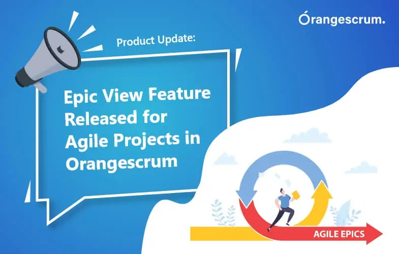 Epic-View-Feature-Released-for-Agile-Projects-in-Orangescrum